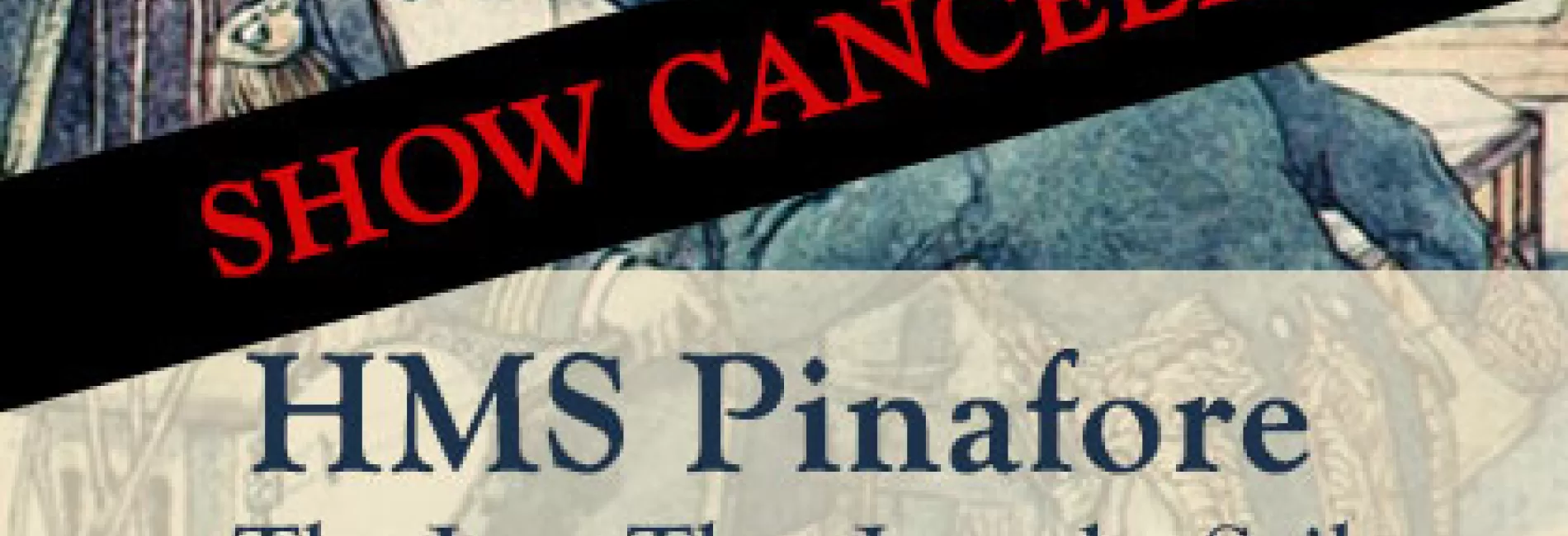 HMS Pinafore Streaming: CANCELED