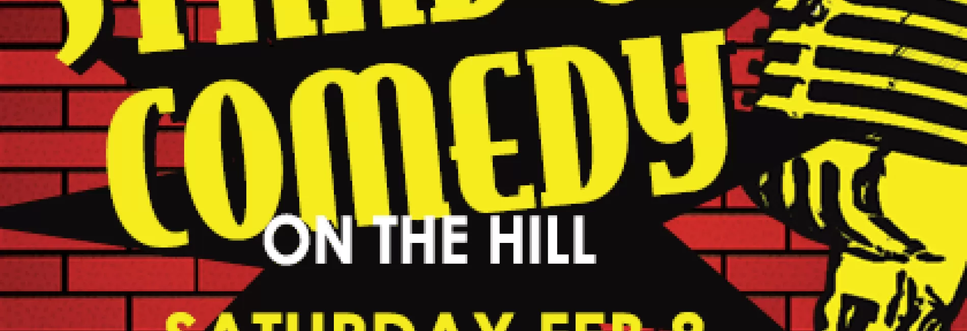 Stand-Up On the Hill February