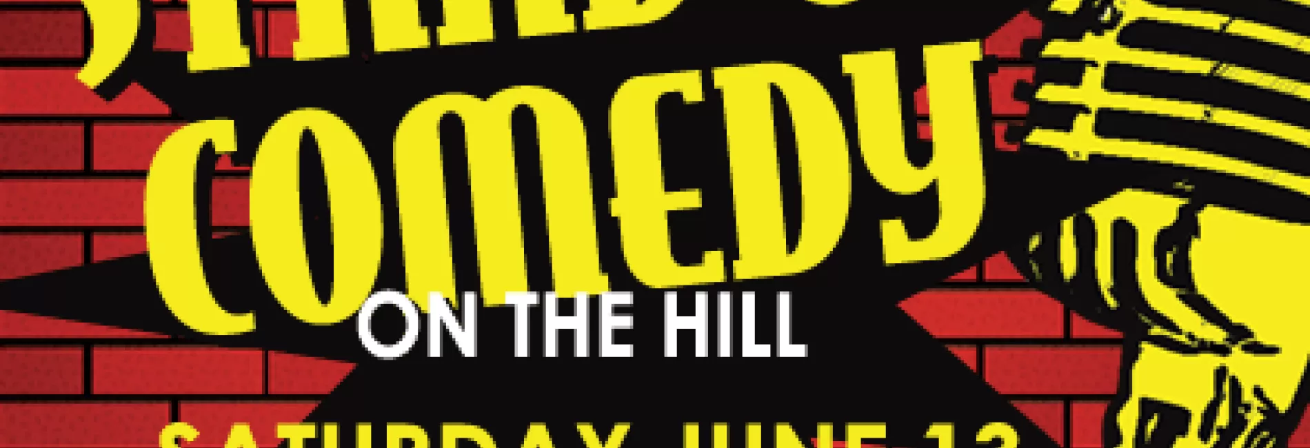 2020 Stand-Up Comedy On the Hill June Tentative Date!