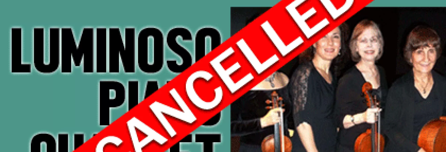 Canceled refunds processing Luminoso Piano Quartet